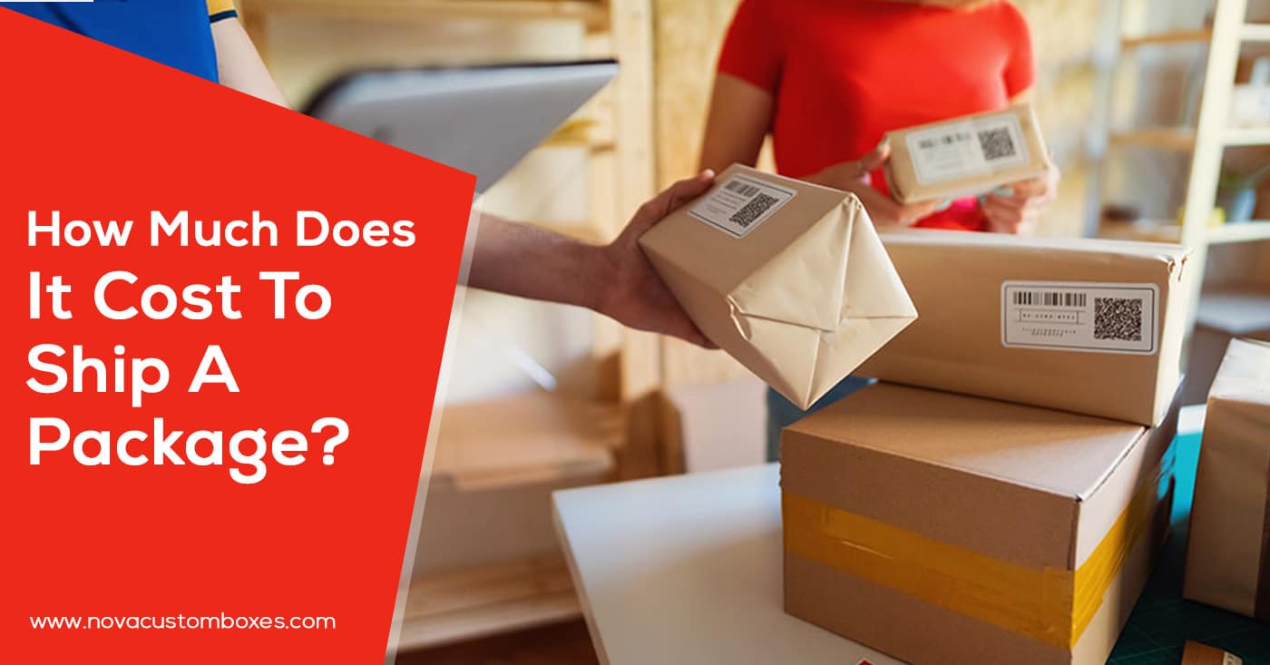 How Much Does It Cost To Ship A Package? [Updated February 2024]