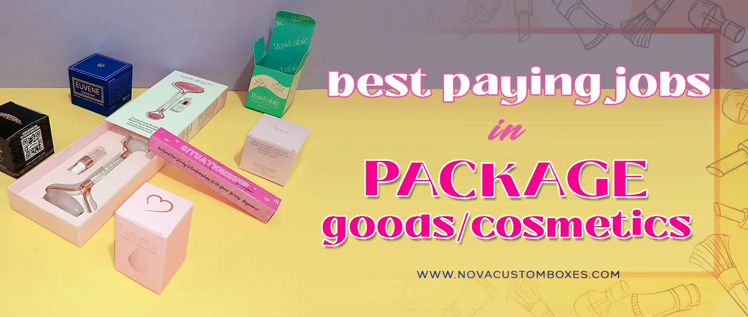 Best Paying Jobs in Packaging Cosmetics